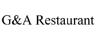G&A RESTAURANT