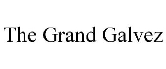 THE GRAND GALVEZ