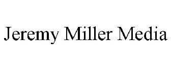 JEREMY MILLER MEDIA