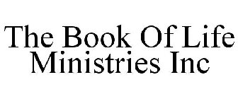 THE BOOK OF LIFE MINISTRIES INC