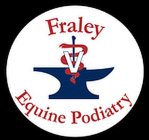 FRALEY EQUINE PODIATRY