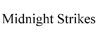 MIDNIGHT STRIKES