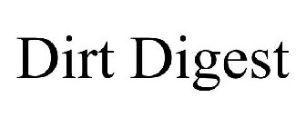 DIRT DIGEST