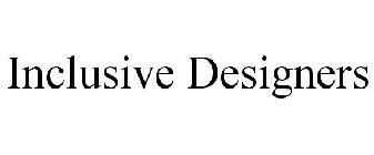 INCLUSIVE DESIGNERS
