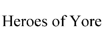 HEROES OF YORE