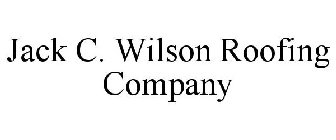 JACK C. WILSON ROOFING CO.