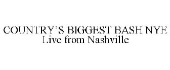 COUNTRY'S BIGGEST BASH NYE LIVE FROM NASHVILLE