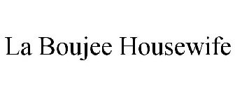 LA BOUJEE HOUSEWIFE
