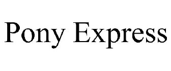PONY EXPRESS