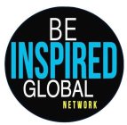 BE INSPIRED GLOBAL NETWORK