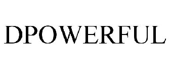 DPOWERFUL