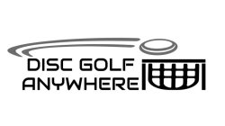 DISC GOLF ANYWHERE