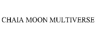 CHAIA MOON MULTIVERSE