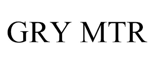 GRY MTR
