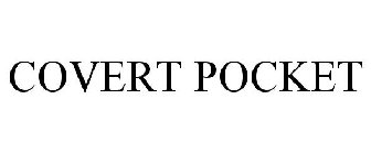 COVERT POCKET