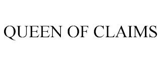 QUEEN OF CLAIMS