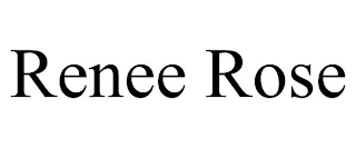 RENEE ROSE