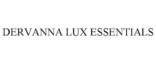 DERVANNA LUX ESSENTIALS