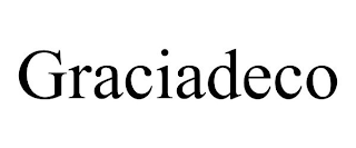 GRACIADECO