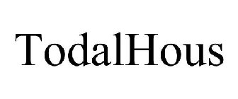 TODALHOUS