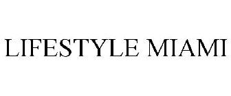 LIFESTYLE MIAMI
