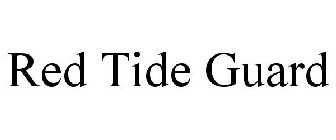 RED TIDE GUARD