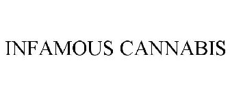 INFAMOUS CANNABIS