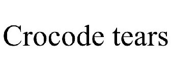 CROCODE TEARS