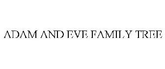 ADAM AND EVE FAMILY TREE