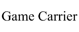 GAME CARRIER