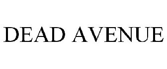 DEAD AVENUE
