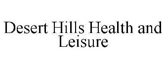 DESERT HILLS HEALTH AND LEISURE