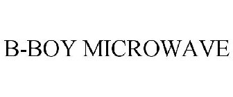 B-BOY MICROWAVE
