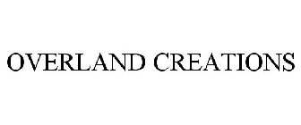 OVERLAND CREATIONS