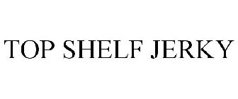 TOP SHELF JERKY