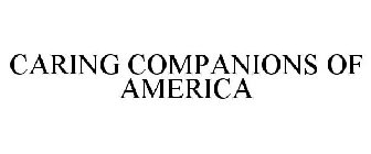 CARING COMPANIONS OF AMERICA