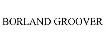 BORLAND GROOVER