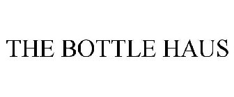 THE BOTTLE HAUS