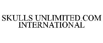 SKULLS UNLIMITED.COM INTERNATIONAL