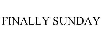FINALLY SUNDAY