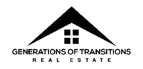 GENERATIONS OF TRANSITIONS REAL ESTATE