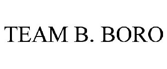 TEAM B. BORO