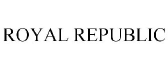 ROYAL REPUBLIC