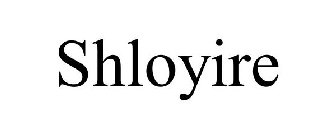 SHLOYIRE