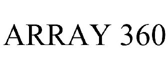 ARRAY 360