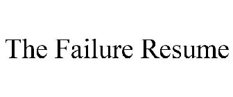 THE FAILURE RESUME