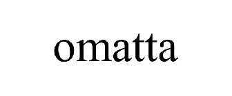 OMATTA