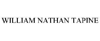 WILLIAM NATHAN TAPINE