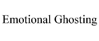 EMOTIONAL GHOSTING