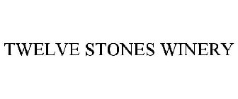 TWELVE STONES WINERY